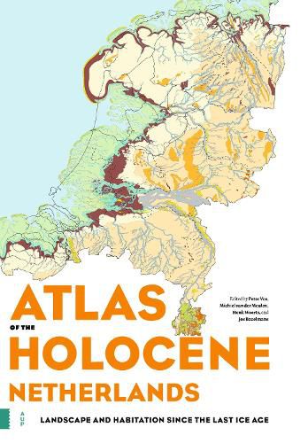 Cover image for Atlas of the Holocene Netherlands: Landscape and Habitation since the Last Ice Age