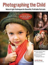 Cover image for Photographing The Child: Natural Light Portrait Techniques for Photographers