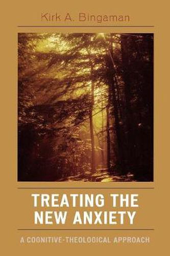 Cover image for Treating the New Anxiety: A Cognitive-Theological Approach