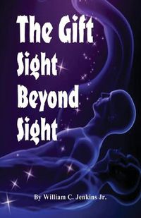 Cover image for The Gift - Sight Beyond Sight