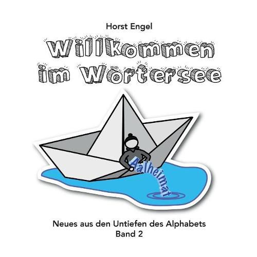 Cover image for Willkommen im Woertersee - Band 2: Neues aus den Untiefen des Alphabets