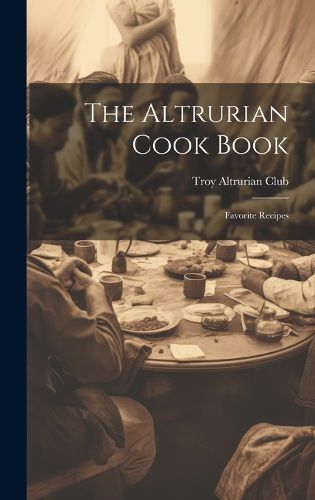Cover image for The Altrurian Cook Book