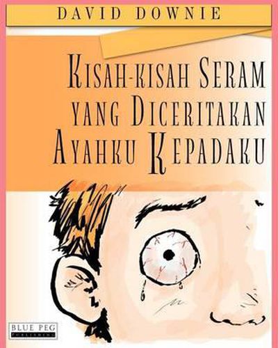 Cover image for Kisah-Kisah Seram Yang Diceritakan Ayahku Kepadaku