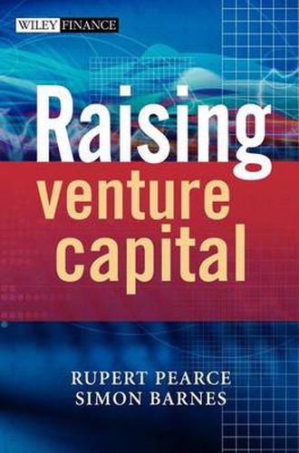 Raising Venture Capital: Fuel for the Entrepreneurial Engine
