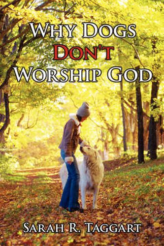 Cover image for Why Dogs Don't Worship God