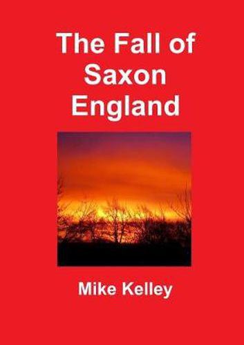 Cover image for The Fall of Saxon England