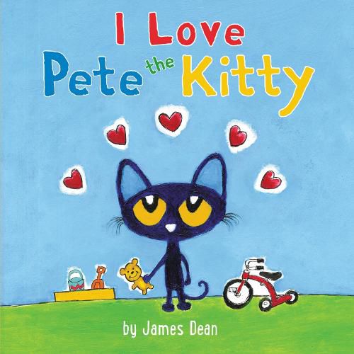 Cover image for Pete the Kitty: I Love Pete the Kitty