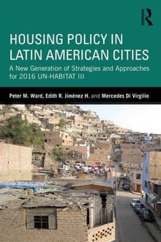 Cover image for Housing Policy in Latin American Cities: A New Generation of Strategies and Approaches for 2016 UN-HABITAT III