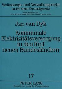 Cover image for Kommunale Elektrizitaetsversorgung in Den Fuenf Neuen Bundeslaendern