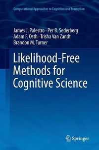 Cover image for Likelihood-Free Methods for Cognitive Science