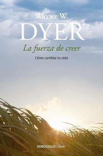 Cover image for La fuerza de creer / You'll See It When You Believe It