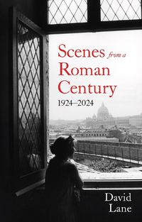 Cover image for Scenes from a Roman Century