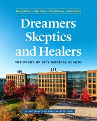 Cover image for Dreamers, Skeptics, and Healers: The Story of BC's Medical School