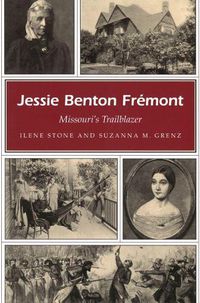 Cover image for Jessie Benton Fremont, Missouri's Trailblazer