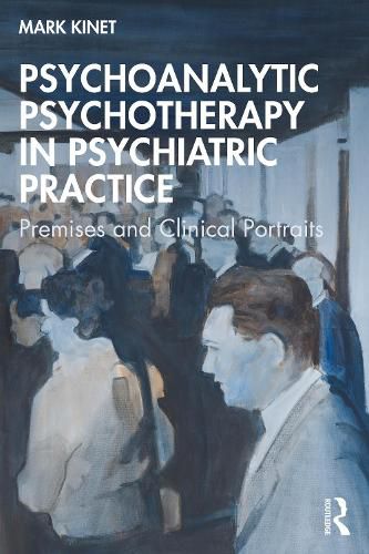 Cover image for Psychoanalytic Psychotherapy in Psychiatric Practice