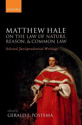 Cover image for Matthew Hale: On the Law of Nature, Reason, and Common Law: Selected Jurisprudential Writings