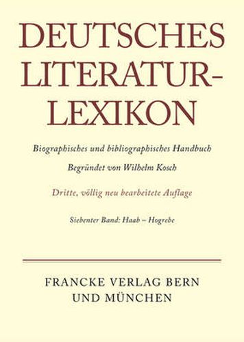 Deutsches Literatur-Lexikon, Band 7, Haab - Hogrebe