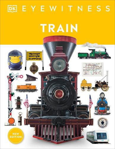 Cover image for Train: Discover the story of the railroads - from the age of steam to the high-speed trains of today