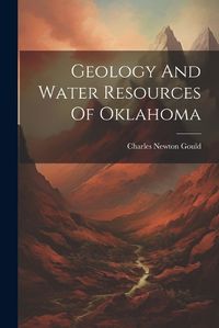 Cover image for Geology And Water Resources Of Oklahoma