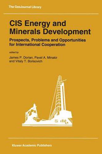 Cover image for CIS Energy and Minerals Development: Prospects, Problems and Opportunities for International Cooperation