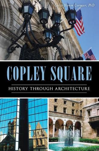 Cover image for Copley Square: History Through Architecture