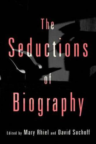 Cover image for The Seductions of Biography