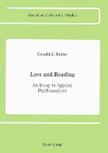 Love and Reading: An Essay in Applied Psychoanalysis