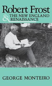 Cover image for Robert Frost and the New England Renaissance