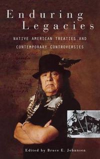 Cover image for Enduring Legacies: Native American Treaties and Contemporary Controversies