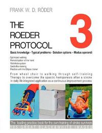 Cover image for THE ROEDER PROTOCOL 3 - Basic knowledge - Typical problems - Solution options - Modus operandi - Optimized walking - Remobilization of the hand - PB-Black&white