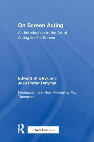 On Screen Acting: An Introduction to the Art of Acting for the Screen
