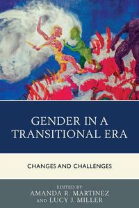 Cover image for Gender in a Transitional Era: Changes and Challenges