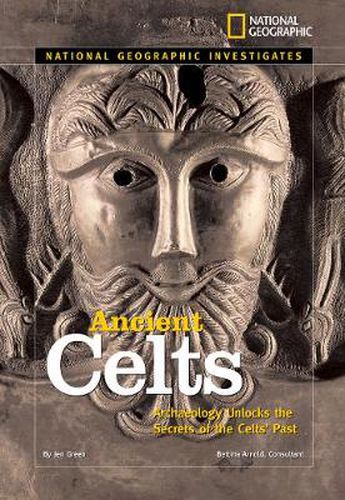 Cover image for Ancient Celts: Archaeology Unlocks the Secrets of the Celt's Past