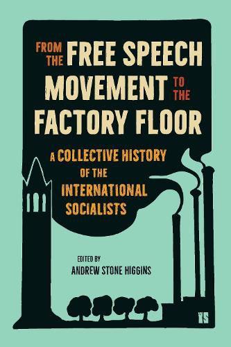 Cover image for From the Free Speech Movement to the Factory Floor