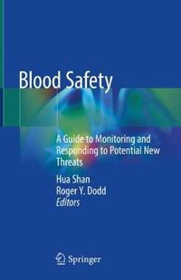 Cover image for Blood Safety: A Guide to Monitoring and Responding to Potential New Threats