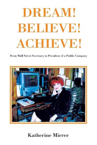 Cover image for Dream! Believe! Achieve!