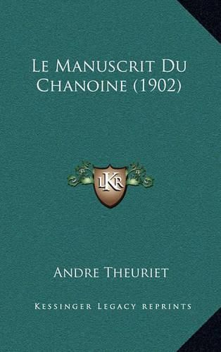 Cover image for Le Manuscrit Du Chanoine (1902)