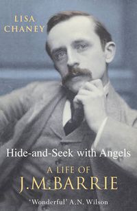 Cover image for Hide-And-Seek With Angels: The Life of J.M. Barrie