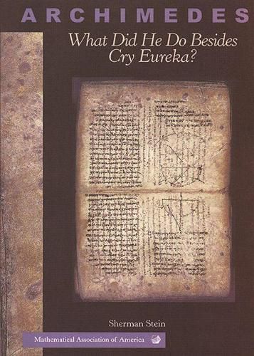 Cover image for Archimedes: What Did He Do Beside Cry Eureka?