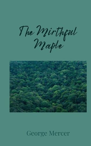 Cover image for The Mirthful Maple