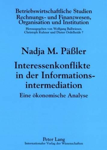 Cover image for Interessenkonflikte in Der Informationsintermediation: Eine Oekonomische Analyse