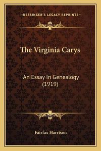 Cover image for The Virginia Carys: An Essay in Genealogy (1919)