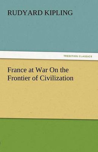 Cover image for France at War on the Frontier of Civilization