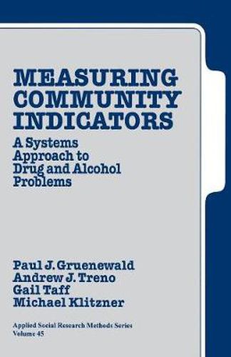 Cover image for Measuring Community Indicators: A Systems Approach to Drug and Alcohol Problems