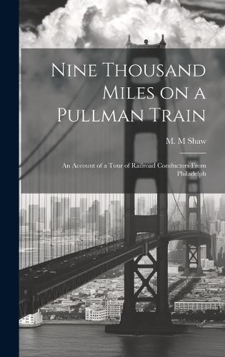 Cover image for Nine Thousand Miles on a Pullman Train