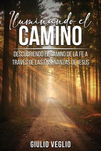 Cover image for Iluminando el Camino (Spanish Edition)