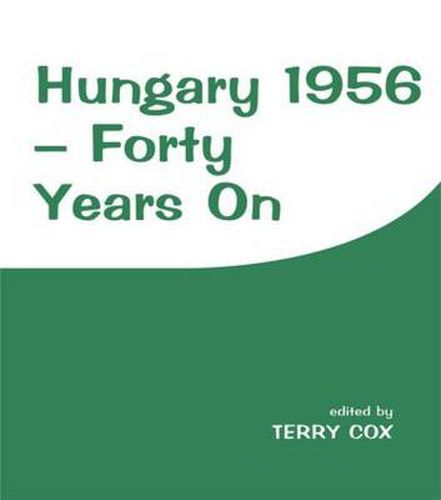 Cover image for Hungary 1956: Forty Years On