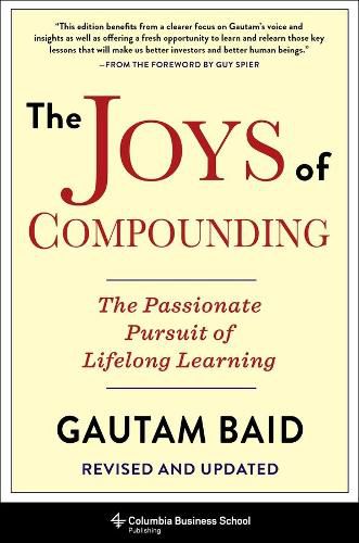 Cover image for The Joys of Compounding: The Passionate Pursuit of Lifelong Learning, Revised and Updated