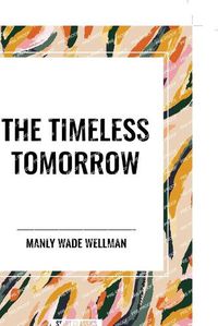 Cover image for The Timeless Tomorrow