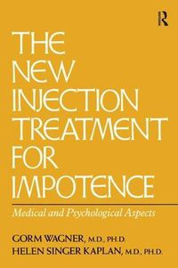 Cover image for The New Injection Treatment for Impotence: Medical and Psychological Aspects